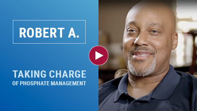 Robert, a real Velphoro patient, talks about taking charge of phosphate management
