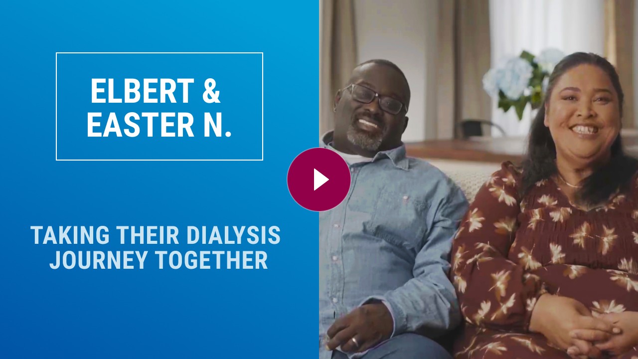 Elbert & Easter N, real Velphoro patients, talk about taking their dialysis journey together